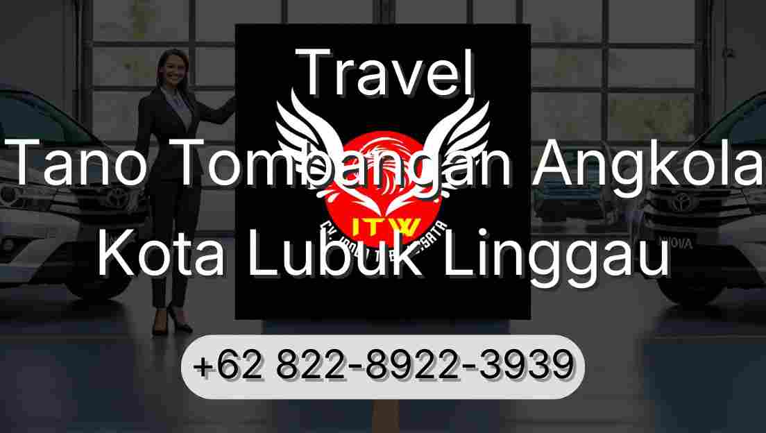 Travel Tano Tombangan Angkola Kota Lubuk Linggau