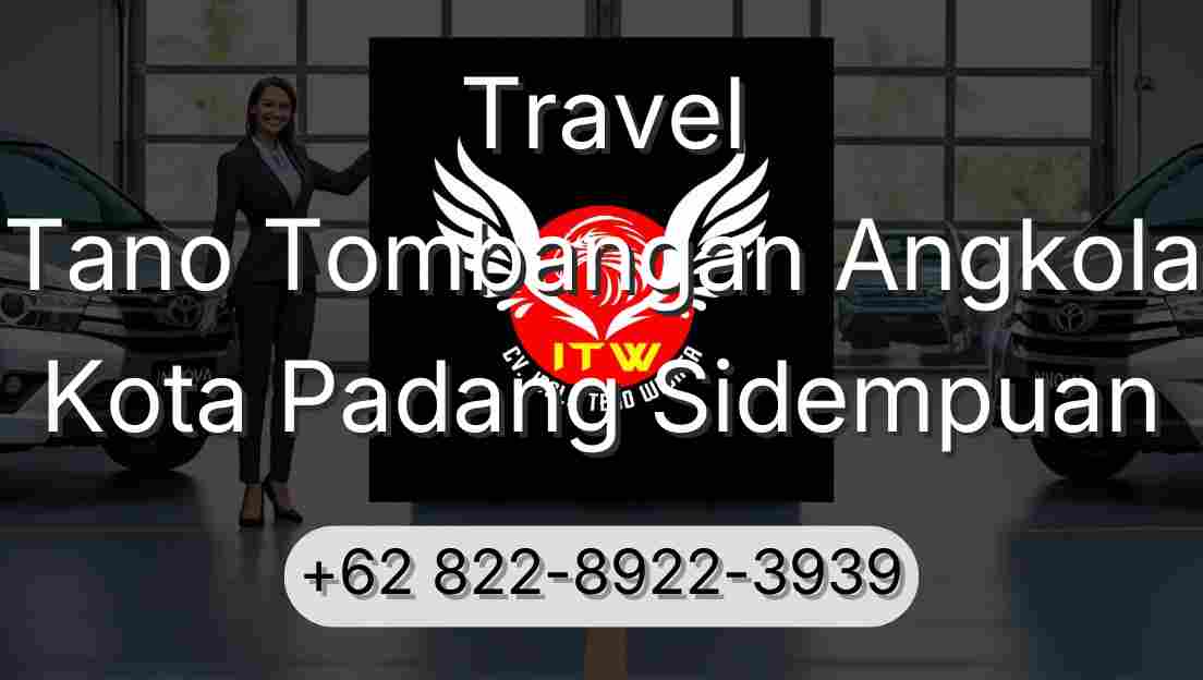 Travel Tano Tombangan Angkola Kota Padang Sidempuan