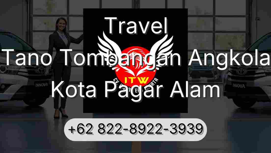 Travel Tano Tombangan Angkola Kota Pagar Alam