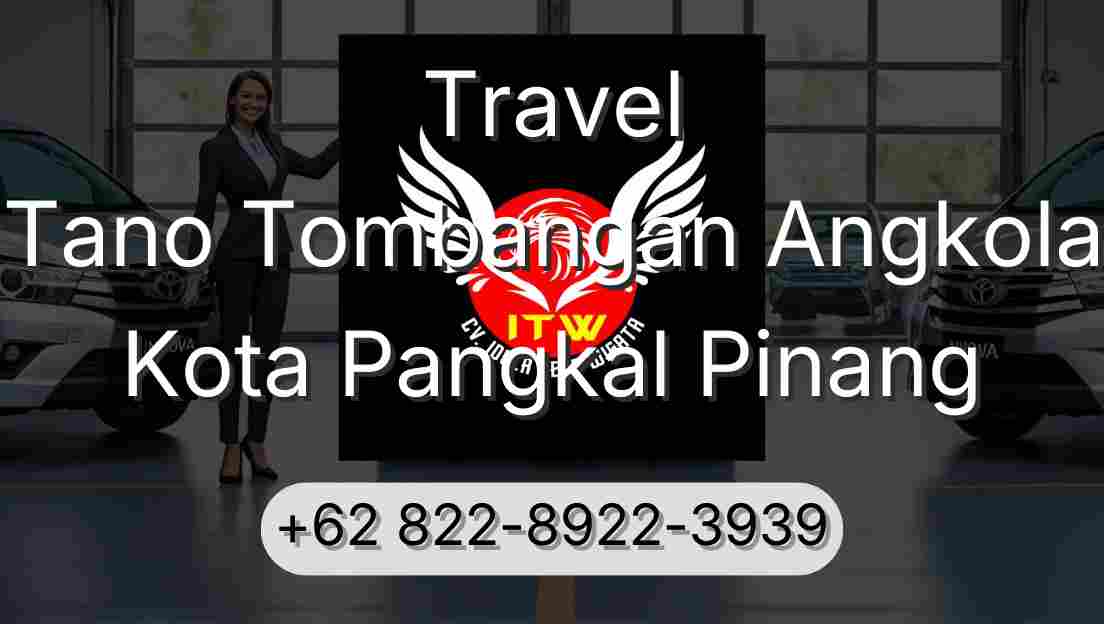 Travel Tano Tombangan Angkola Kota Pangkal Pinang