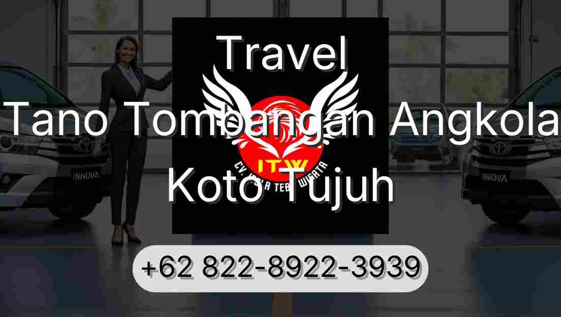 Travel Tano Tombangan Angkola Koto Tujuh