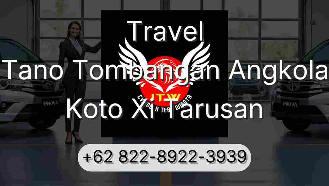 Travel Tano Tombangan Angkola Koto Xi Tarusan