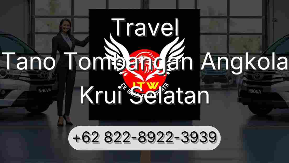 Travel Tano Tombangan Angkola Krui Selatan