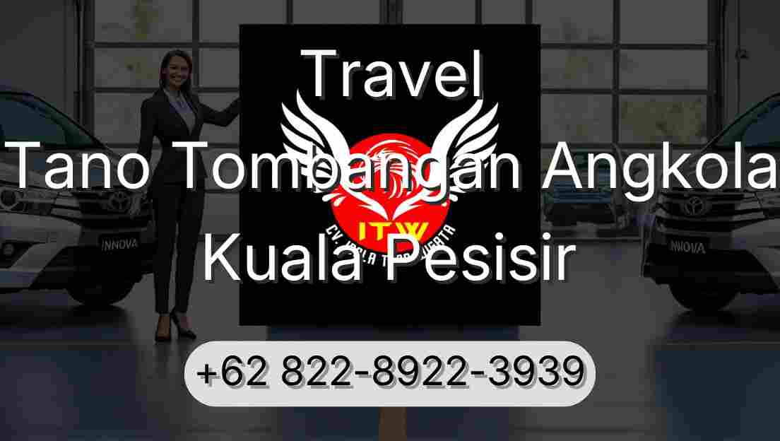 Travel Tano Tombangan Angkola Kuala Pesisir