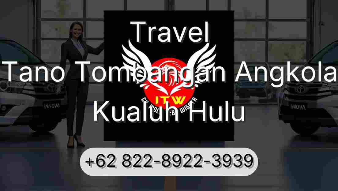Travel Tano Tombangan Angkola Kualuh Hulu