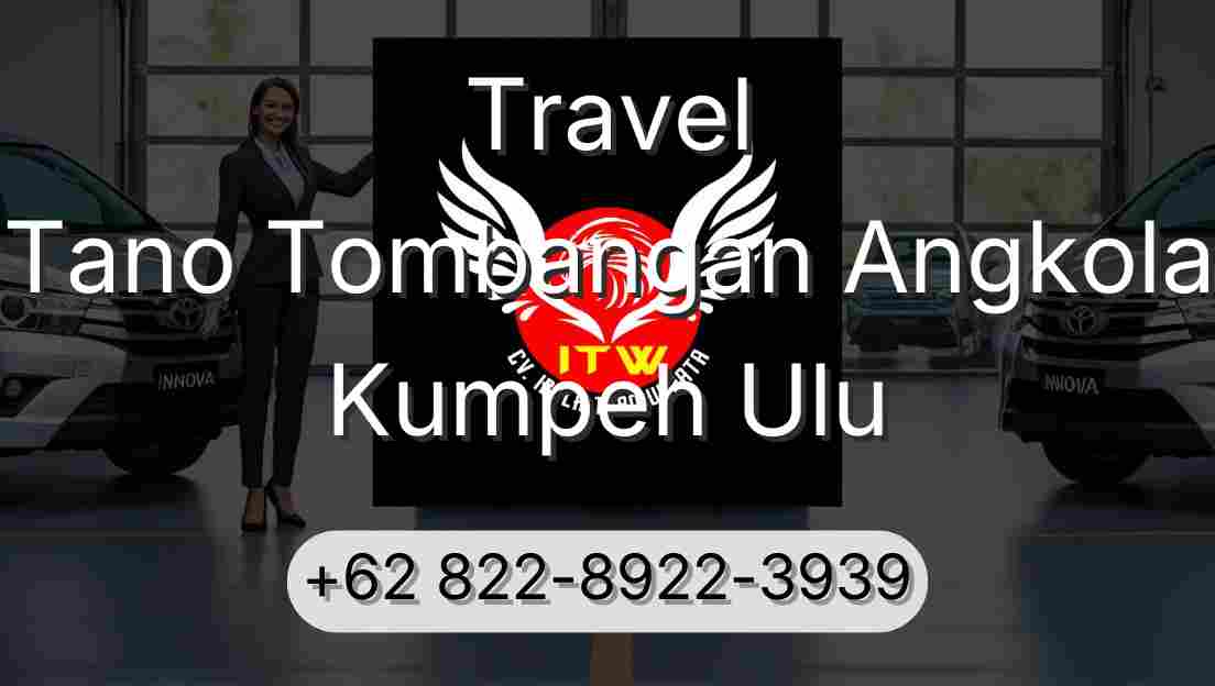 Travel Tano Tombangan Angkola Kumpeh Ulu