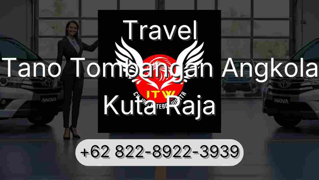 Travel Tano Tombangan Angkola Kuta Raja