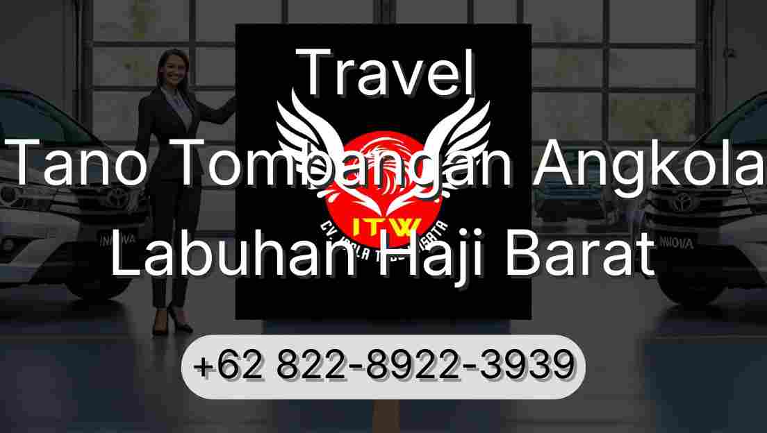 Travel Tano Tombangan Angkola Labuhan Haji Barat