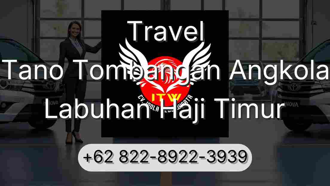 Travel Tano Tombangan Angkola Labuhan Haji Timur