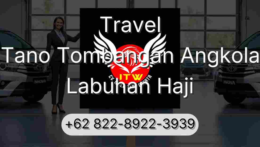 Travel Tano Tombangan Angkola Labuhan Haji