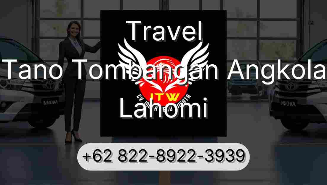 Travel Tano Tombangan Angkola Lahomi