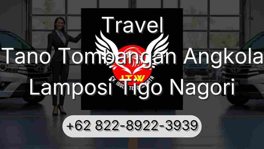 Travel Tano Tombangan Angkola Lamposi Tigo Nagori