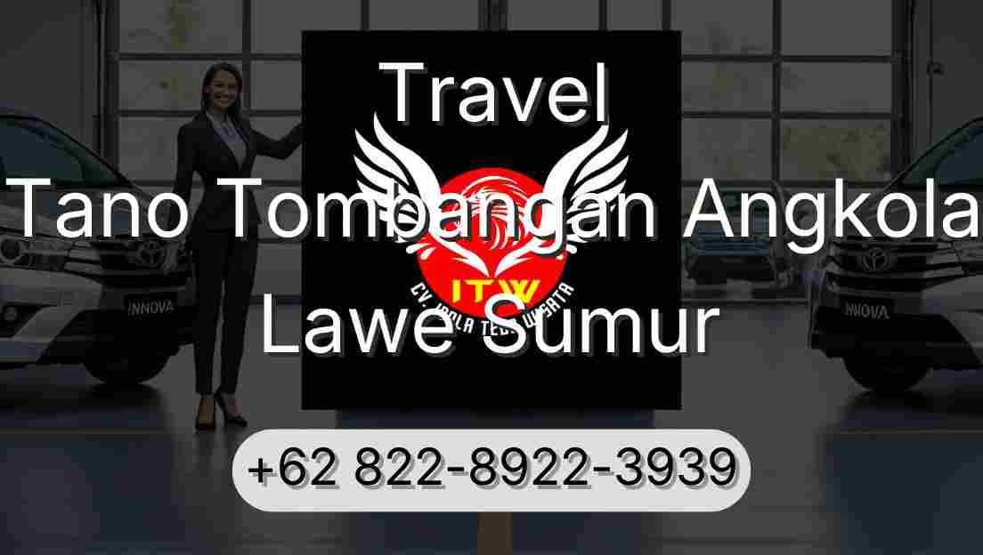 Travel Tano Tombangan Angkola Lawe Sumur