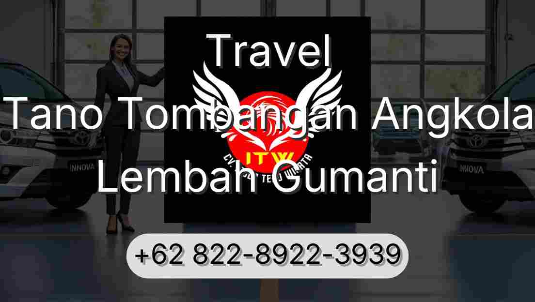 Travel Tano Tombangan Angkola Lembah Gumanti
