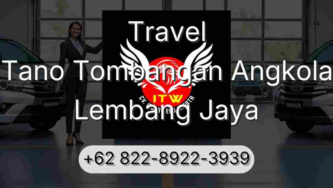 Travel Tano Tombangan Angkola Lembang Jaya