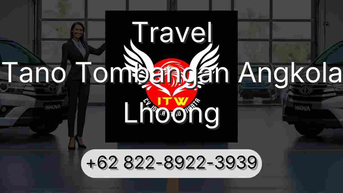 Travel Tano Tombangan Angkola Lhoong