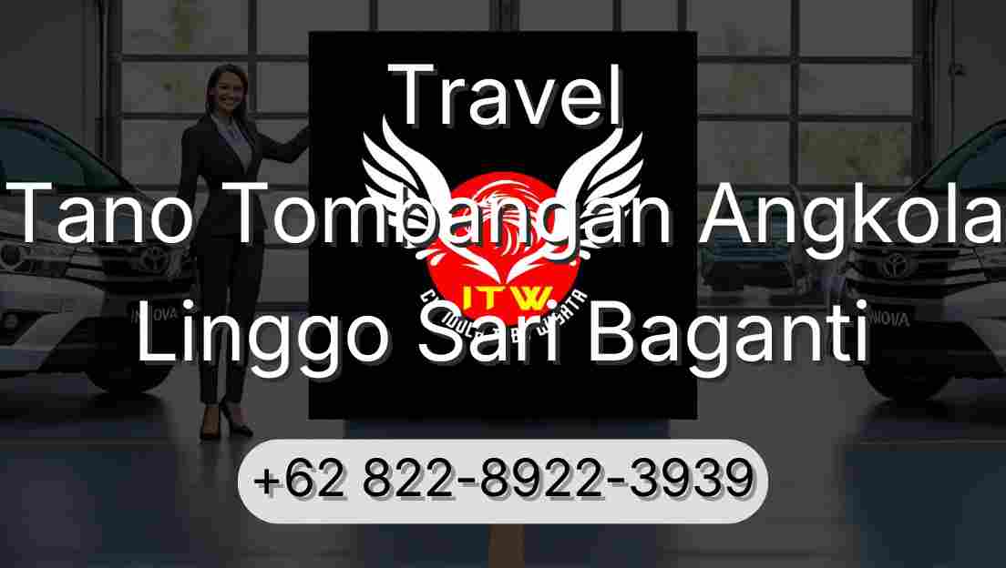 Travel Tano Tombangan Angkola Linggo Sari Baganti