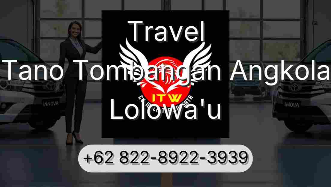 Travel Tano Tombangan Angkola Lolowa'u