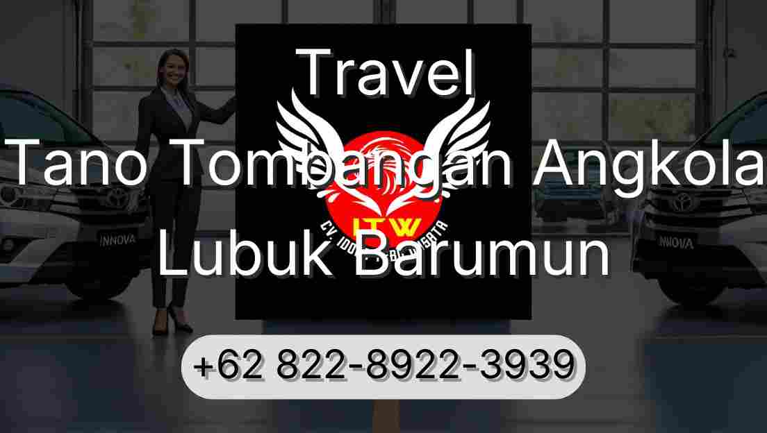 Travel Tano Tombangan Angkola Lubuk Barumun