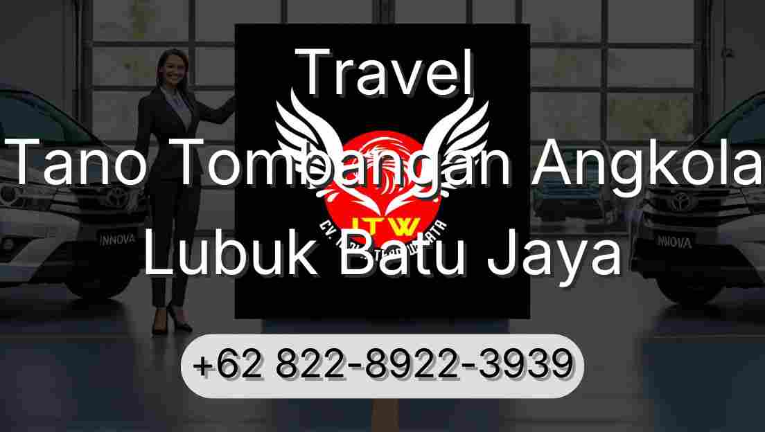 Travel Tano Tombangan Angkola Lubuk Batu Jaya