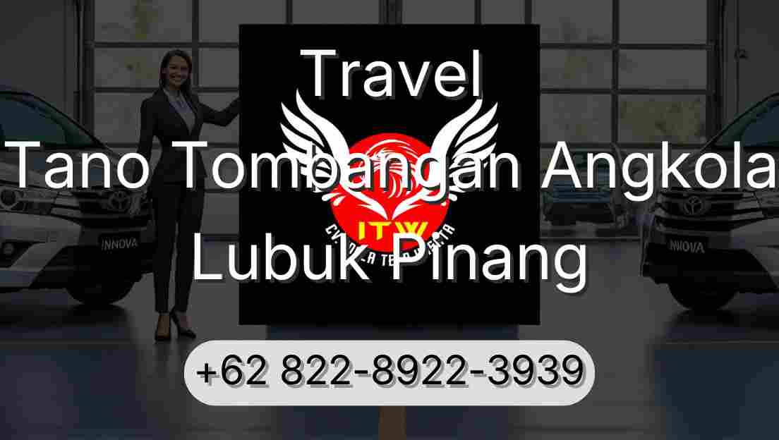 Travel Tano Tombangan Angkola Lubuk Pinang