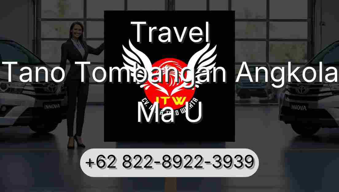 Travel Tano Tombangan Angkola Ma U