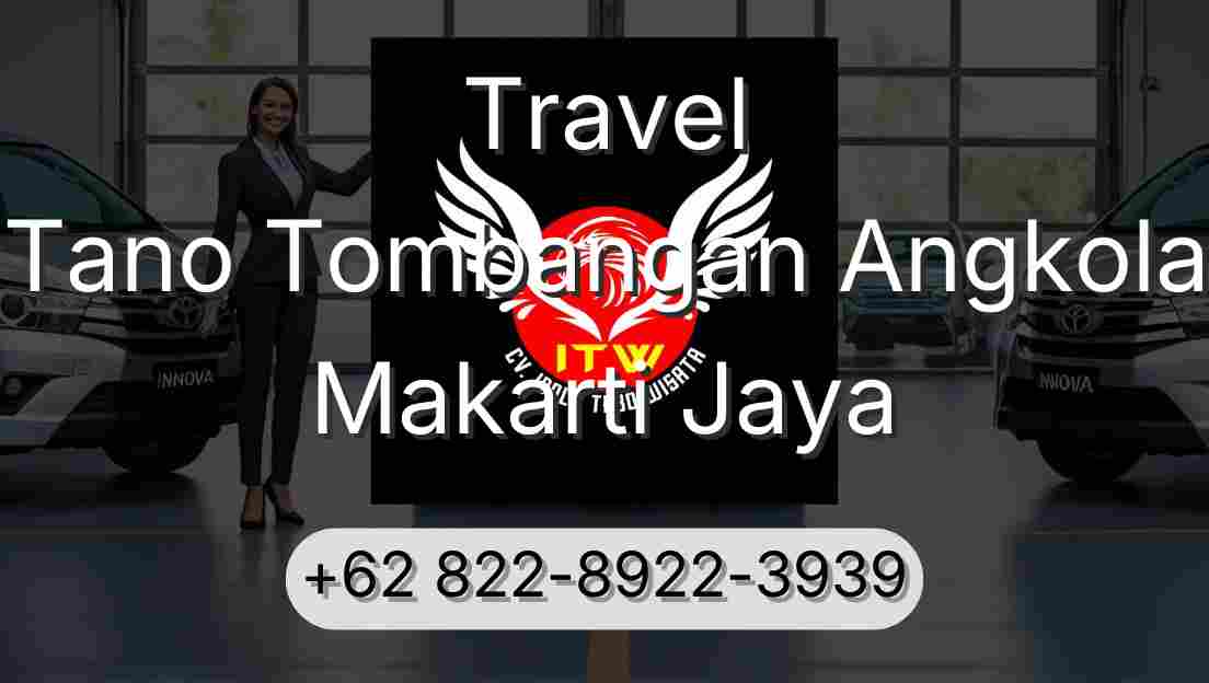 Travel Tano Tombangan Angkola Makarti Jaya