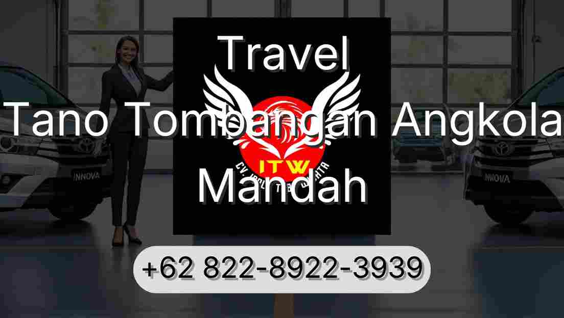 Travel Tano Tombangan Angkola Mandah