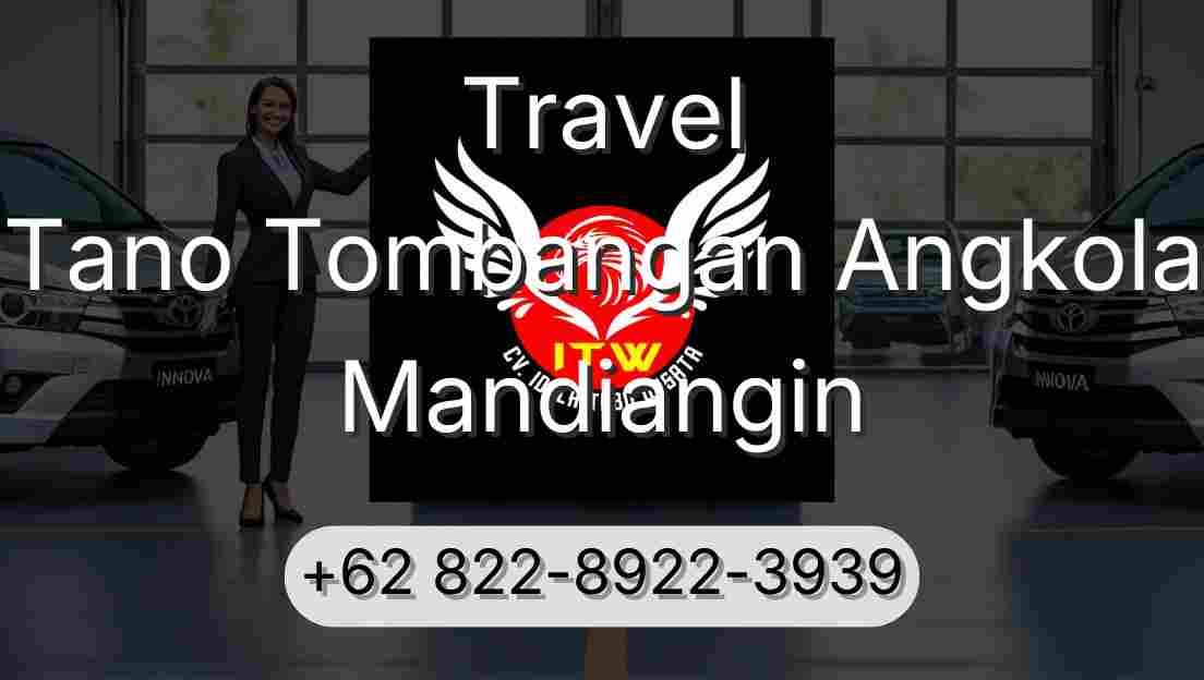 Travel Tano Tombangan Angkola Mandiangin