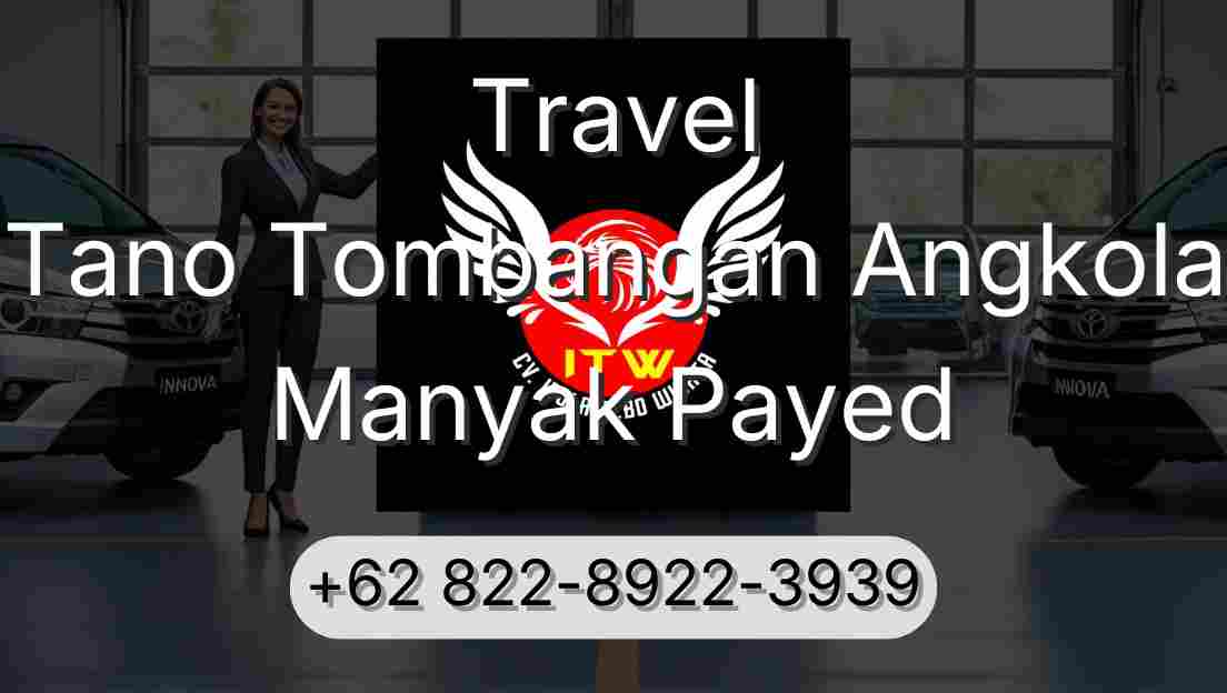 Travel Tano Tombangan Angkola Manyak Payed