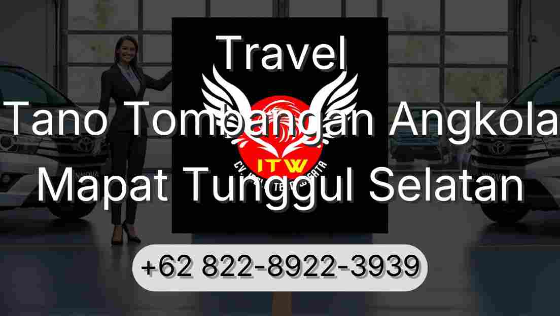 Travel Tano Tombangan Angkola Mapat Tunggul Selatan