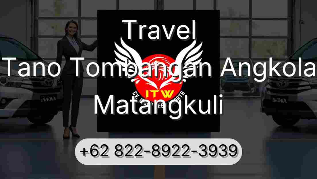 Travel Tano Tombangan Angkola Matangkuli