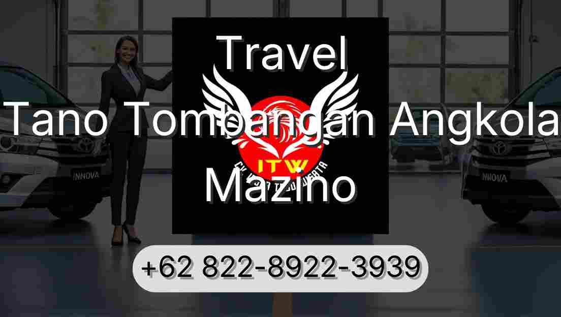 Travel Tano Tombangan Angkola Mazino