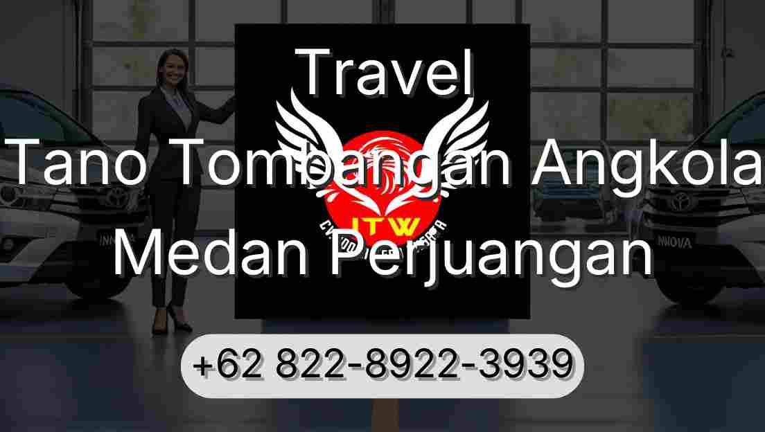 Travel Tano Tombangan Angkola Medan Perjuangan