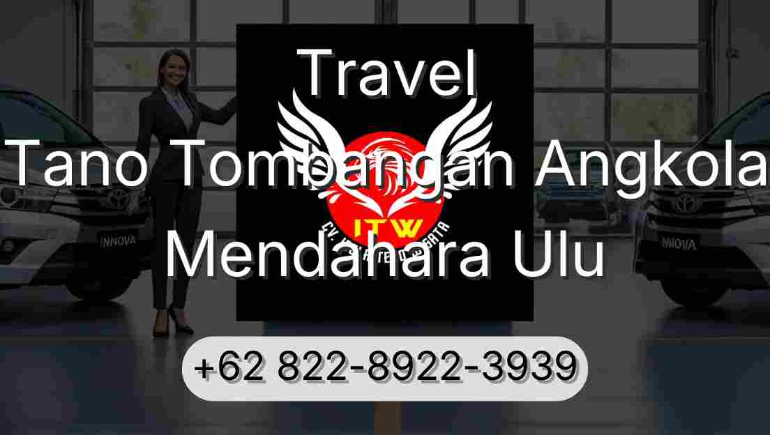 Travel Tano Tombangan Angkola Mendahara Ulu