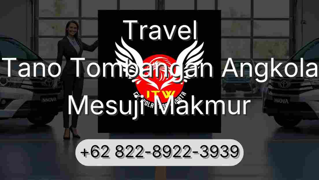 Travel Tano Tombangan Angkola Mesuji Makmur