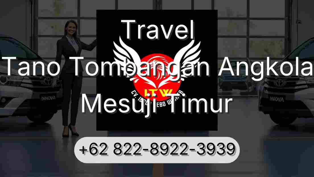 Travel Tano Tombangan Angkola Mesuji Timur
