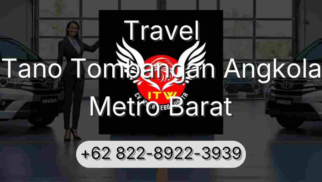 Travel Tano Tombangan Angkola Metro Barat