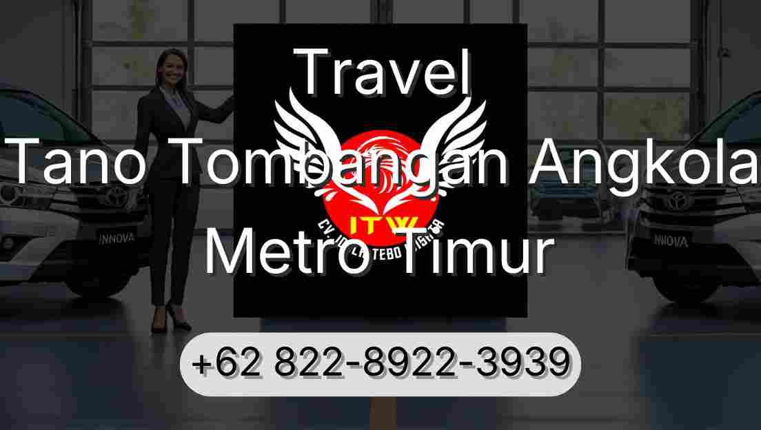 Travel Tano Tombangan Angkola Metro Timur