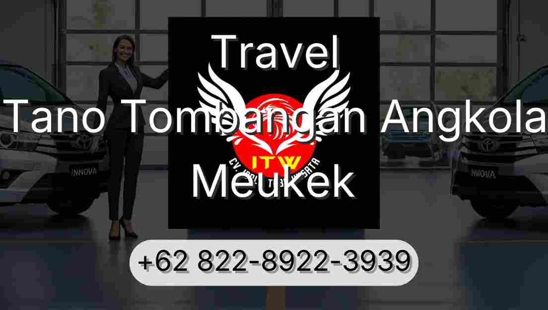 Travel Tano Tombangan Angkola Meukek