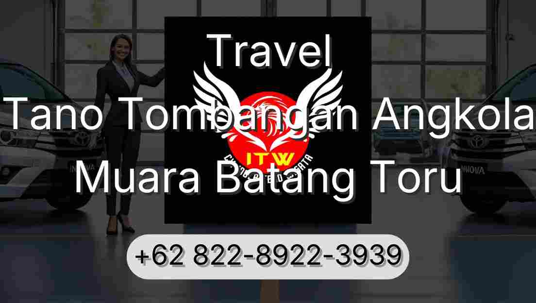 Travel Tano Tombangan Angkola Muara Batang Toru
