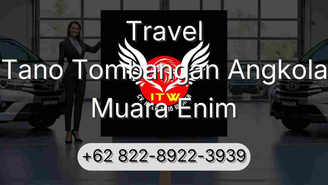 Travel Tano Tombangan Angkola Muara Enim