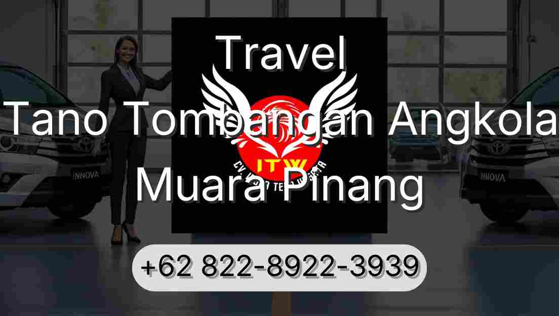 Travel Tano Tombangan Angkola Muara Pinang
