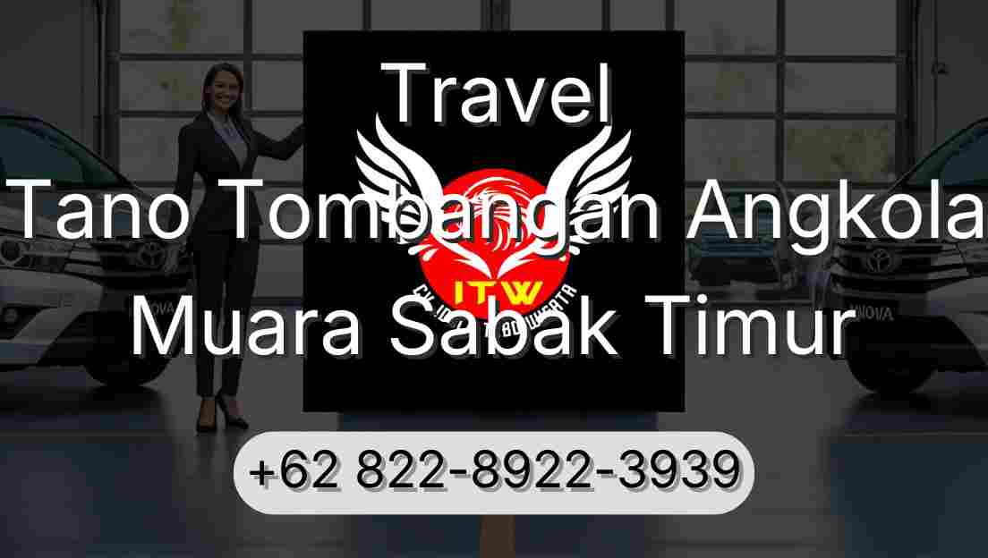 Travel Tano Tombangan Angkola Muara Sabak Timur