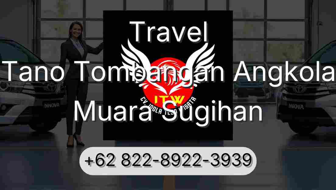 Travel Tano Tombangan Angkola Muara Sugihan