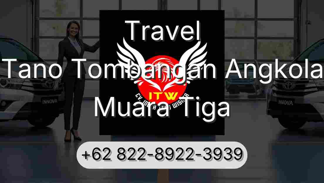 Travel Tano Tombangan Angkola Muara Tiga