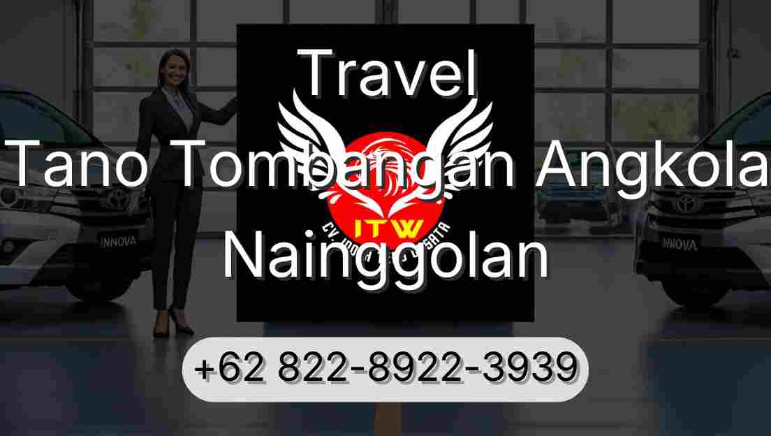 Travel Tano Tombangan Angkola Nainggolan