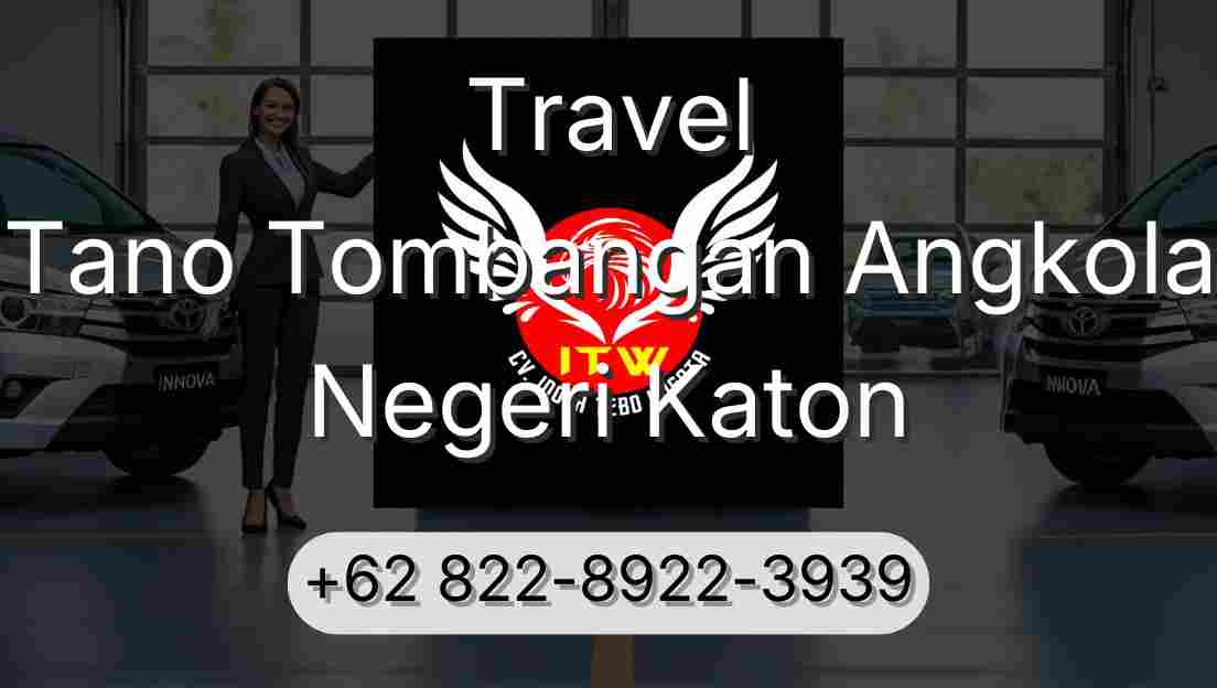 Travel Tano Tombangan Angkola Negeri Katon