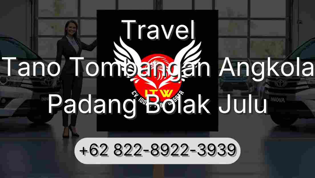 Travel Tano Tombangan Angkola Padang Bolak Julu