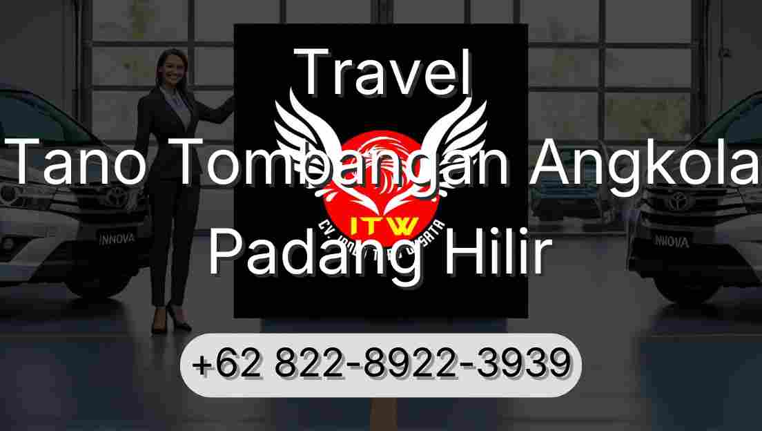 Travel Tano Tombangan Angkola Padang Hilir